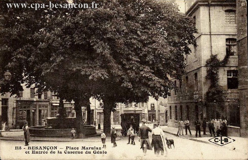 118 - BESANÇON - Place Marulaz et Entrée de la Caserne du Génie